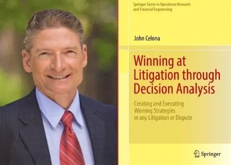 John Celona with Winning at Litigation through Decision Analysis